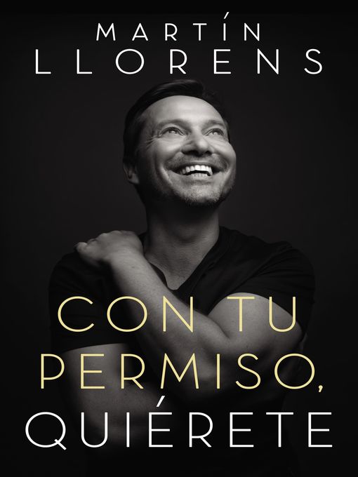 Title details for Con tu permiso. Quiérete by Martin Llorens - Available